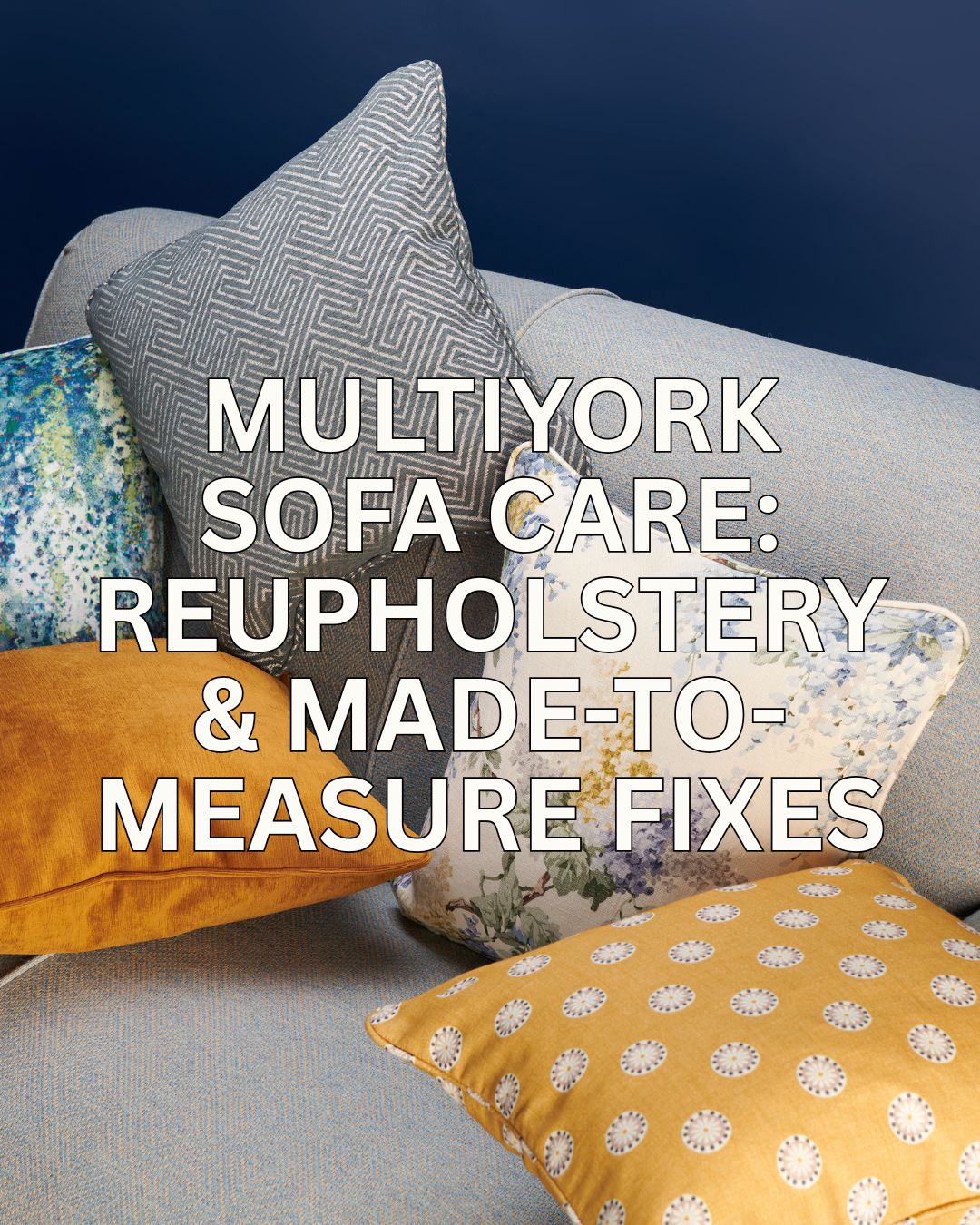 Multiyork Sofa Care Reupholstery Made To Measure Fixes