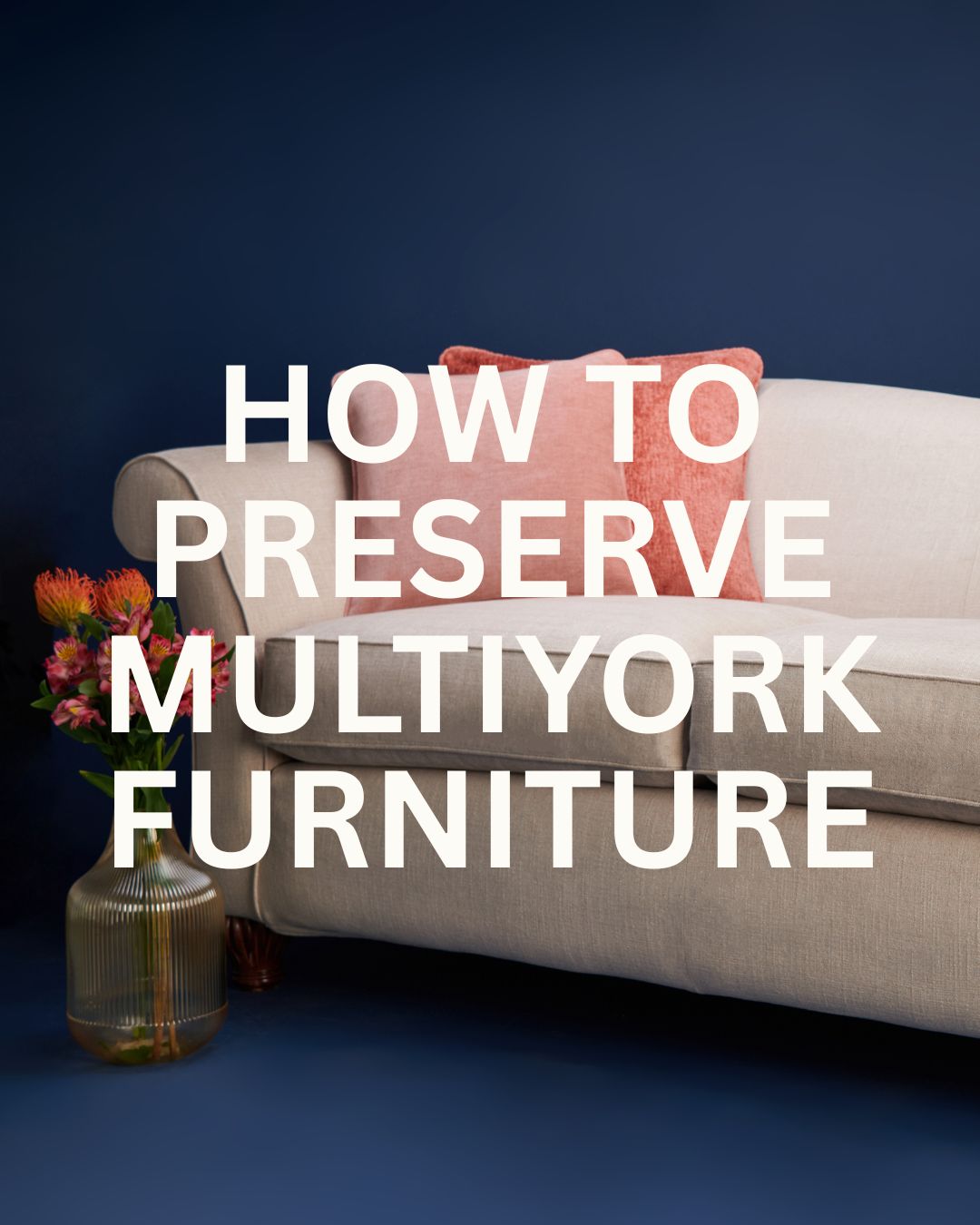 How To Preserve Multiyork Furniture