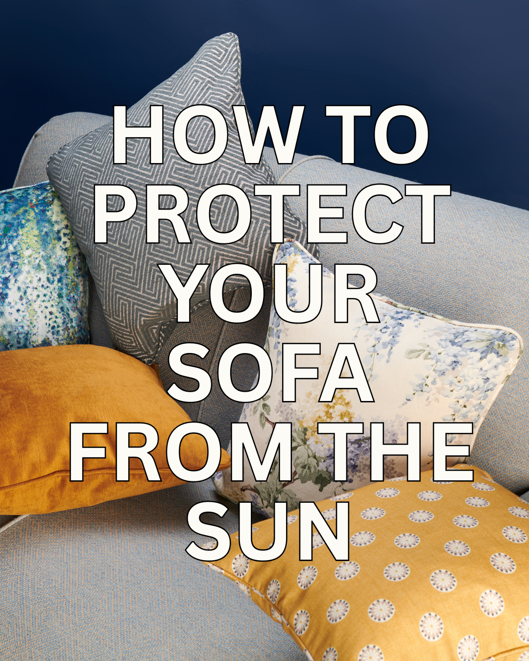 How To Protect Your Sofa From The Sun (And What To Do If It Has Already Started Fading)